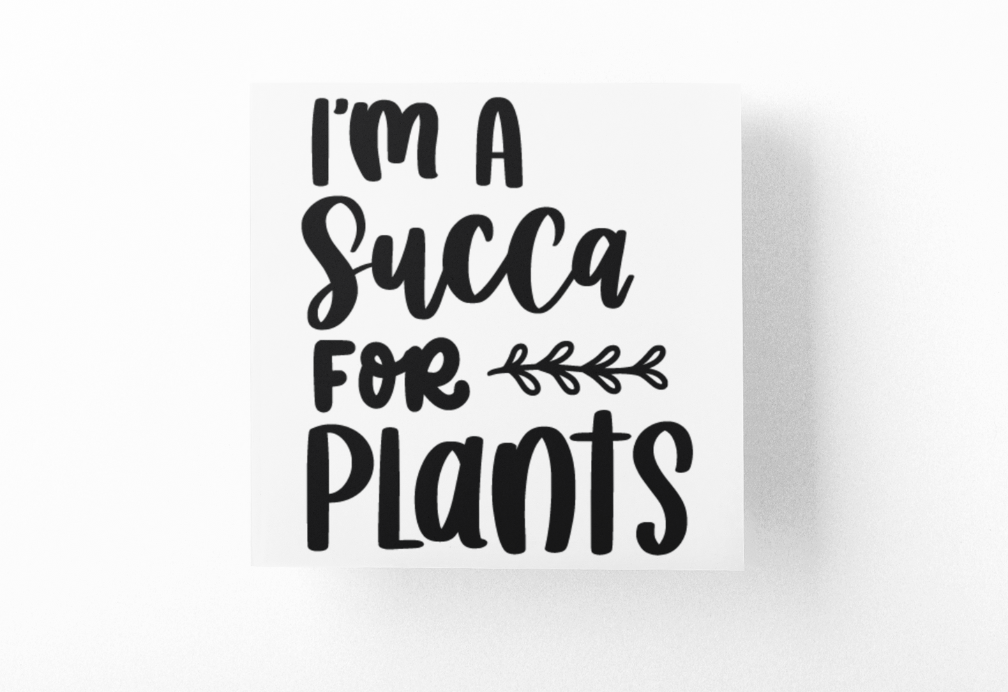 Im A Succa For Plants Plant Mom Sticker-0